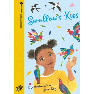 View product details for the Swallow's Kiss: 10 Stories to Make a Difference Hardback Book